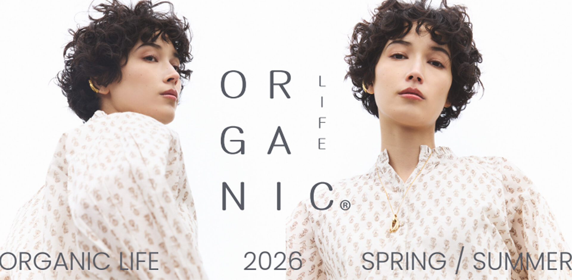 ORGANIC LIFE 2026 SPRING / SUMMER